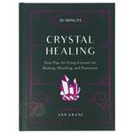 10-Minute Crystal Healing ( hardcover) - Ann Crane