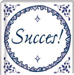 Succes / Tegelwijsheden