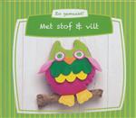 Zo gemaakt! Met stof & vilt