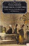 Every Rock, Every Hill: Plain Tale of the North-west Frontier and Afghanistan (The Century Traveller