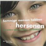 Sommige mensen hebben hersenen