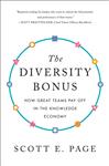 The Diversity Bonus – How Great Teams Pay Off in the Knowledge Economy