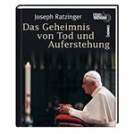 Das Geheimnis von Tod und Auferstehung