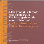 Richtlijn diagnostiek van stoornissen in het gebruik van alcohol in het kader van CBR-keuringen
