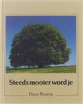 Steeds mooier word je