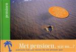 Met pensioen, wat nu...? / Levensloopreeks