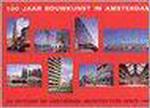 AMSTERDAM 100 JAAR BOUWKUNST
