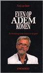 EVEN OP ADEM KOMEN