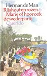 Rijshout en rozen & Marie of hoor ook de wederpartij