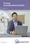 Kennis bedrijfsadministratie / Werkboek / Financieel.info