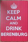 Keep Calm Drink Berenburg