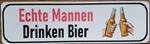 Reclamebord: 'Echte mannen drinken bier'