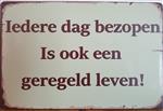 Iedere dag bezopen reclamebord