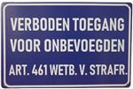 Verboden toegang voor onbevoegden reclamebord