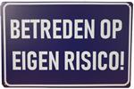 Betreden op eigen risico reclamebord