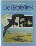 De Grote Trek- De Raadselachtige reizen van de Natuur- Dr. Robin Baker/Midas Dekkers