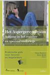 HET ASPERGERSYNDROOM. AUTISME IN HET REGULIER EN SPEC. ONDERWIJS