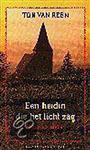 HEIDIN DIE HET LICHT ZAG