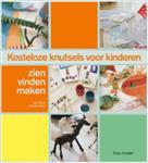 Kosteloze knutsels voor kinderen / Tirion creatief