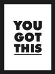 You Got This