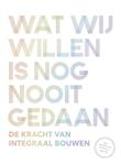 Wat wij willen is nog nooit gedaan