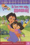 Ik hou van mijn mama! / Dora / 13