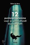 Het 12-puntenprogramma voor je gezondheid! doe het zelf!