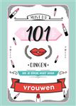 101 dingen die je zéker moet doen - Vrouwen / Must do