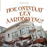 Hoe ontstaat een aardbeving? / Vertel eens