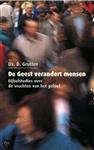GEEST VERANDERT MENSEN, DE