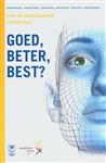 Goed, beter, best?