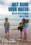 Niet bang voor water?