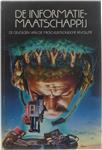 De Informatiemaatschappij - de gevolgen van de micro-electronische revolutie