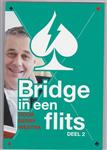 Bridge in een Flits Deel 2 / Deel 2