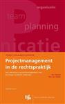 Projectmanagement in de rechtspraktijk / Praktijkvaardigheden