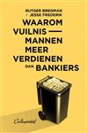 Waarom vuilnismannen meer verdienen dan bankiers