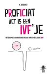 Proficiat. Het is een IVF'je !