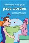 Praktische Raadgever Papa worden