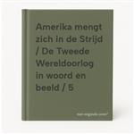 Amerika mengt zich in de Strijd / De Tweede Wereldoorlog in woord en beeld / 5