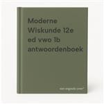 Moderne Wiskunde 12e ed vwo 1b antwoordenboek