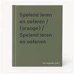 Spelend leren en oeferen / (orange) / Spelend leren en oefenen