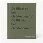 De Bijbel en het christendom 1 / De Bijbel en het christendom / 1