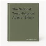 The National Trust Historical Atlas of Britain