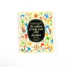 Ze zullen er nog wat van denken