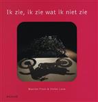 Ik zie, ik zie wat ik niet zie