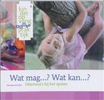 KinderopvangPraktijk 6: Wat mag ...? Wat kan ...? / KinderopvangPraktijk / 6