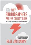 Why Photographers Prefer Cloudy Days (and 67 other photo tips)
