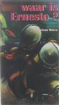Waar is Ernesto ?