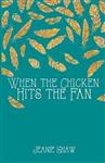 When the Chicken Hits the Fan