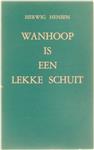 Wanhoop is een lekke schuit
